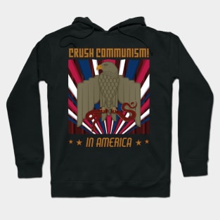 Crush Communism in America Pro USA Poster Version 1 Hoodie